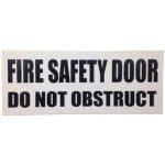 Sign Poly Fire Safety Door Do Not Obstruct Black Print White Back 320mm W x 120mm H